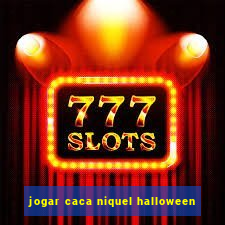 jogar caca niquel halloween